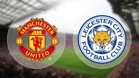 leicester city vs man united